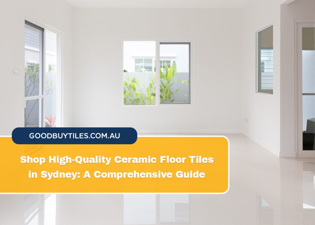 Shop High-Quality Ceramic Floor Tiles in Sydney