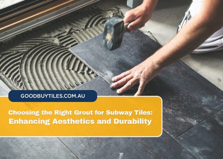 Choosing the Right Grout for Subway Tiles Enhancing Aesthetics and Durability