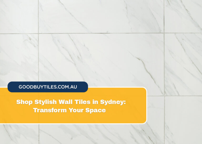 Shop Stylish Wall Tiles in Sydney Transform Your Space